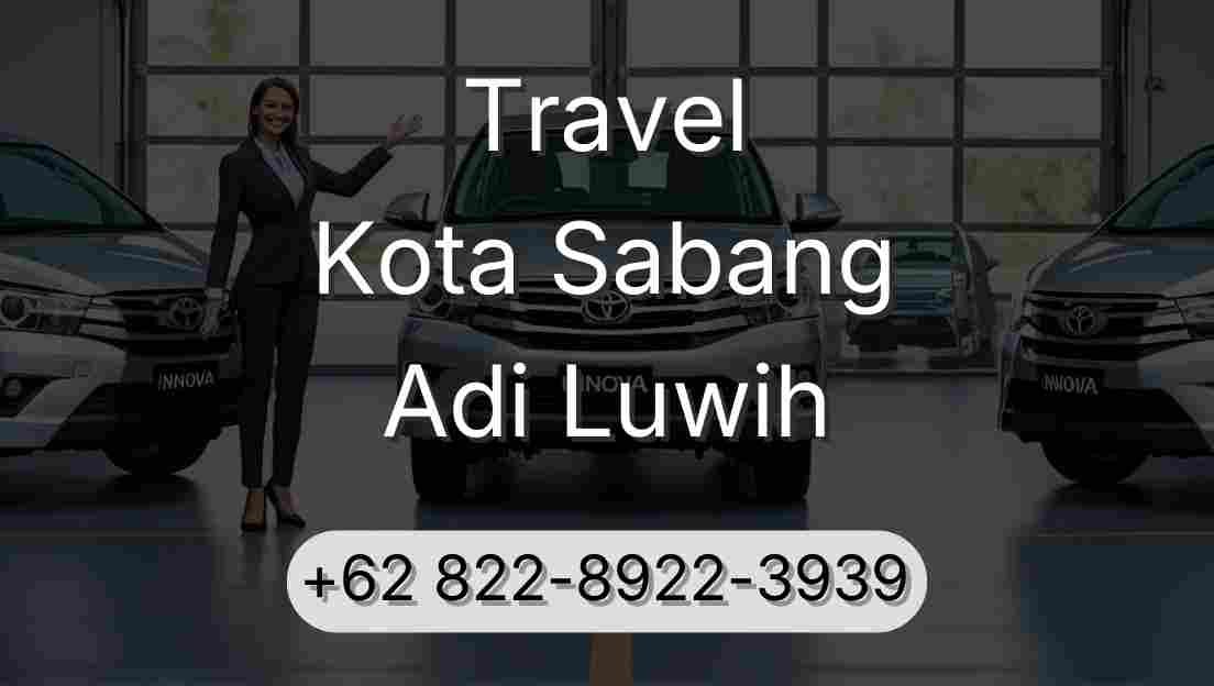 Travel Kota Sabang Adi Luwih