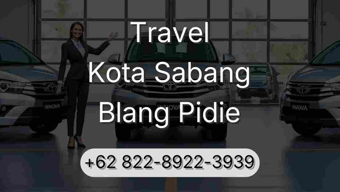 Travel Kota Sabang Blang Pidie