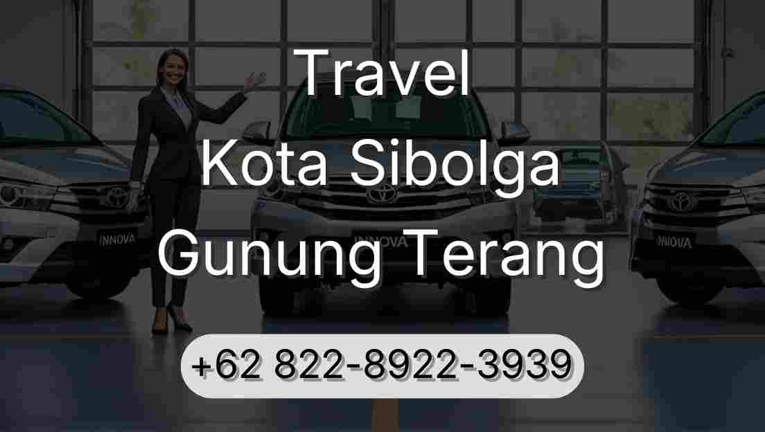 Travel Kota Sibolga Gunung Terang