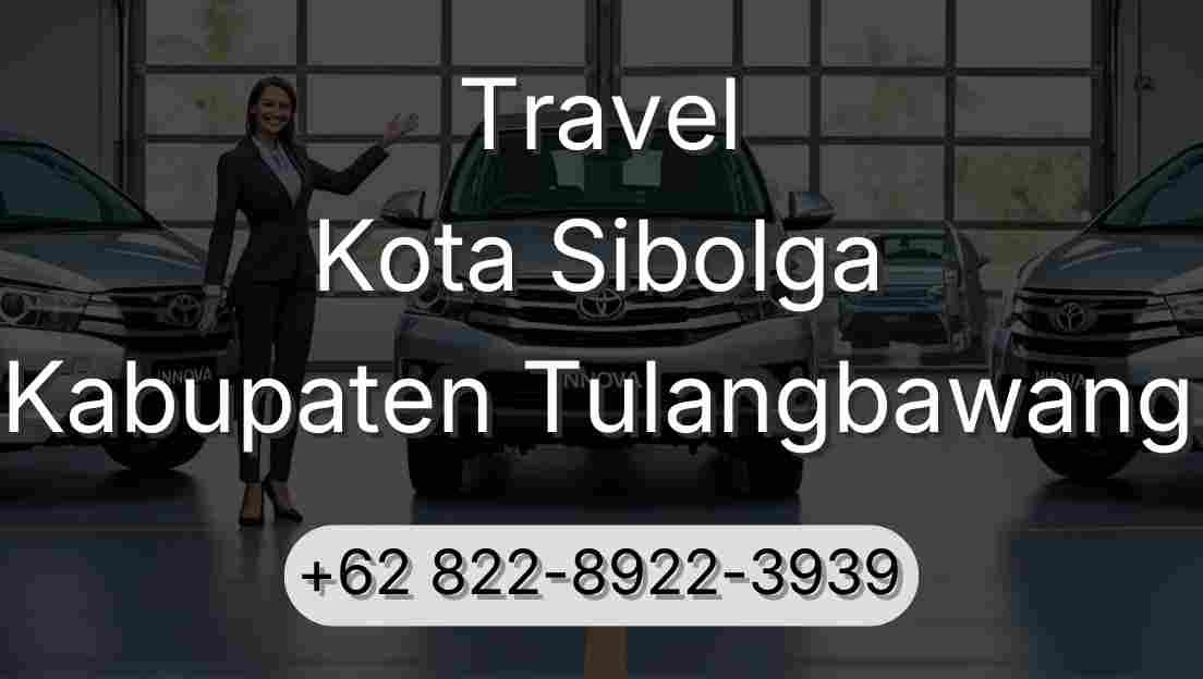 Travel Kota Sibolga Kabupaten Tulangbawang