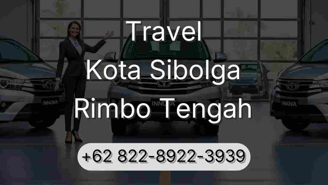 Travel Kota Sibolga Rimbo Tengah