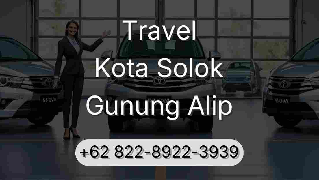 Travel Kota Solok Gunung Alip