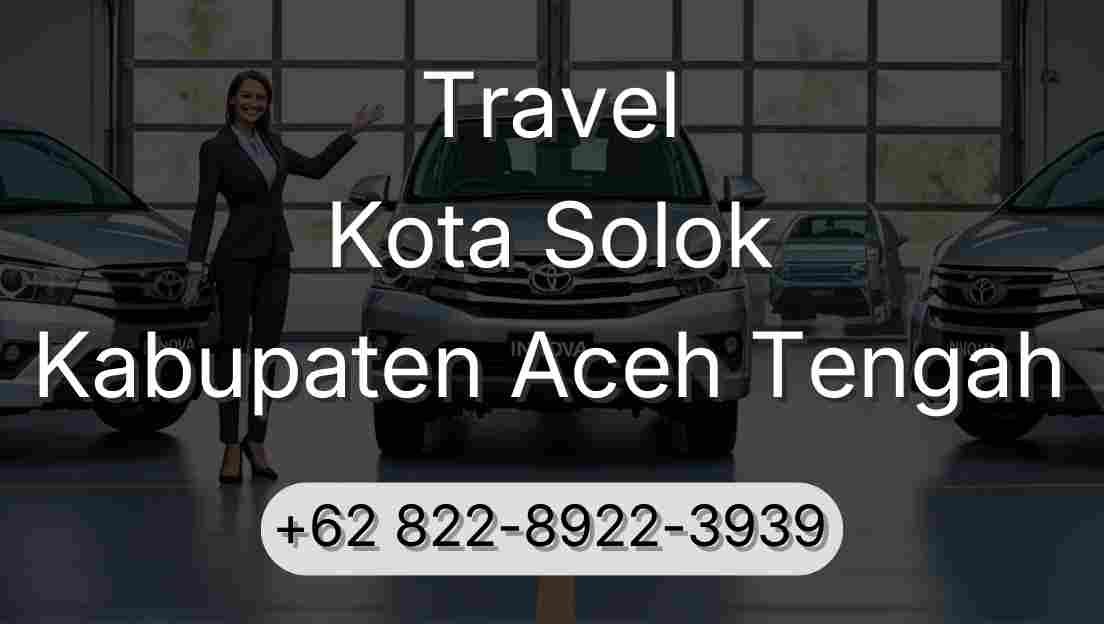 Travel Kota Solok Kabupaten Aceh Tengah