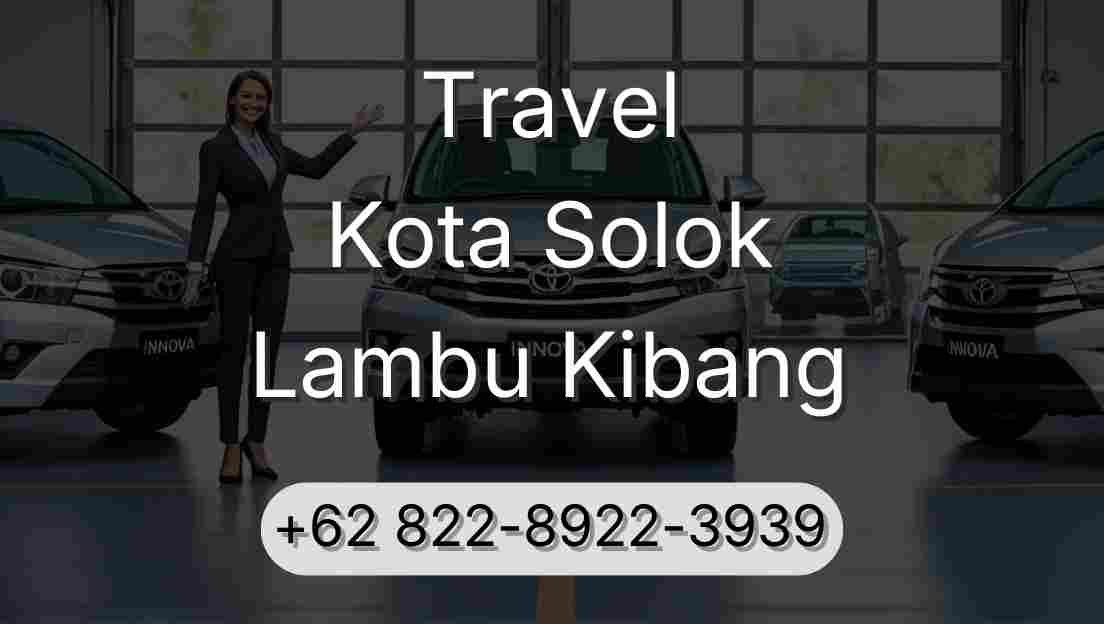 Travel Kota Solok Lambu Kibang