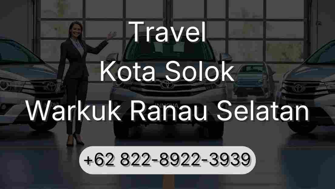 Travel Kota Solok Warkuk Ranau Selatan