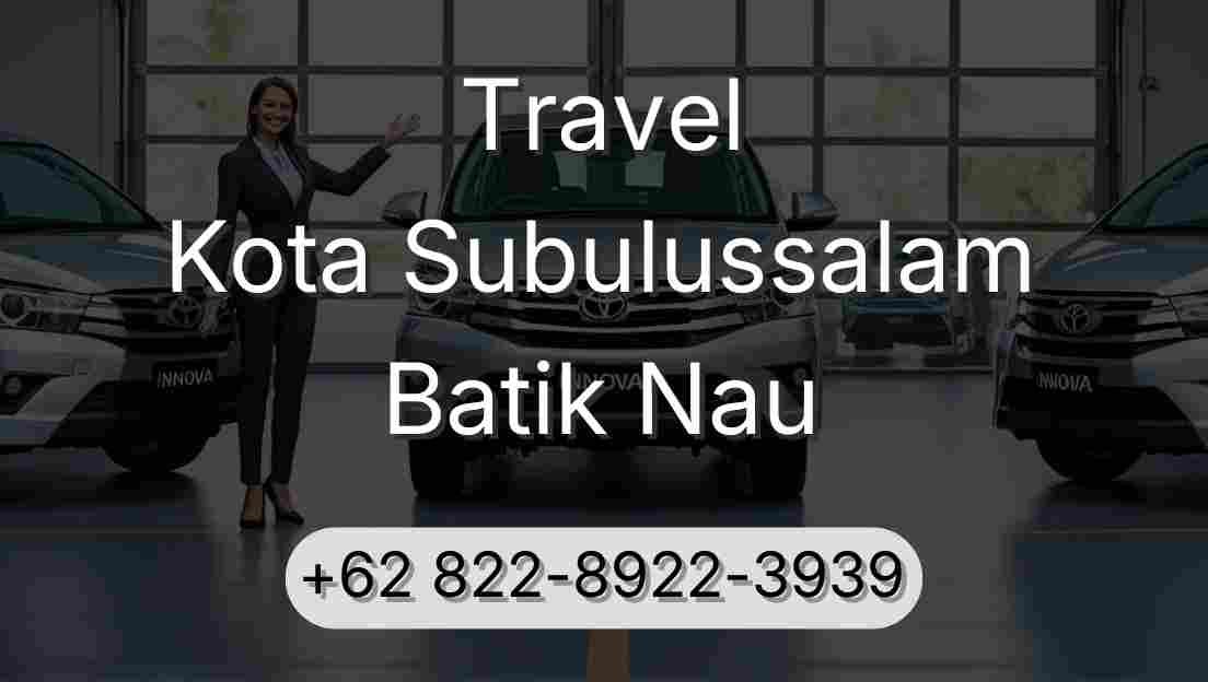 Travel Kota Subulussalam Batik Nau