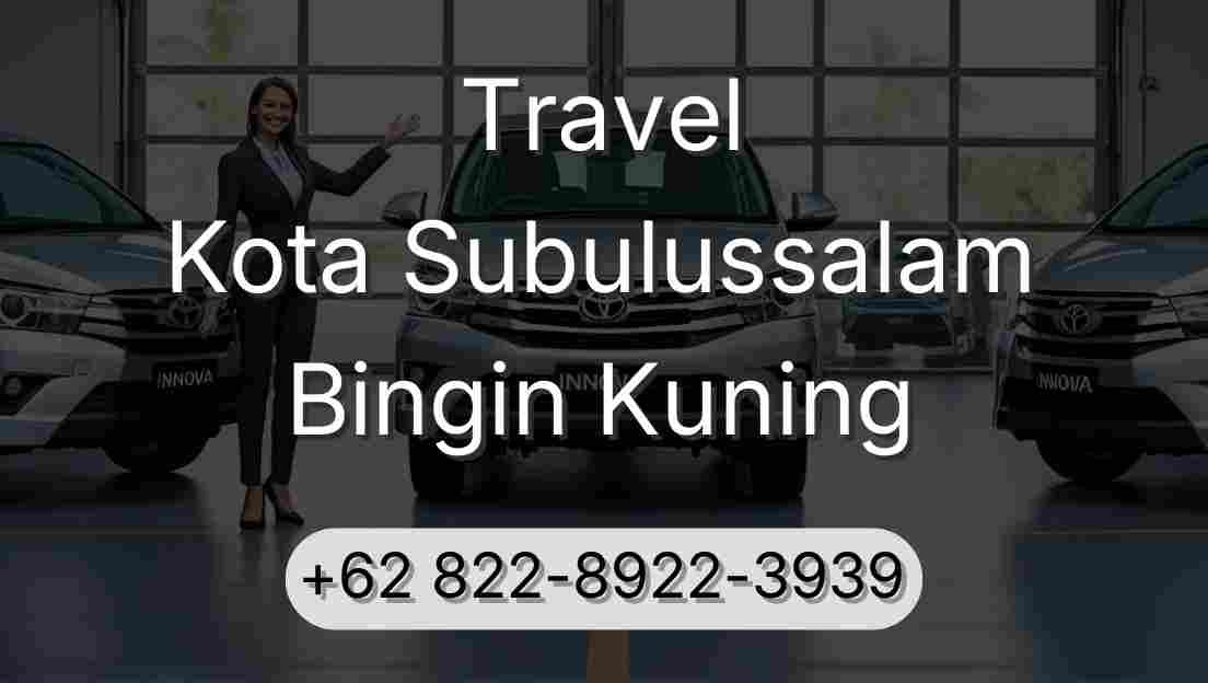 Travel Kota Subulussalam Bingin Kuning