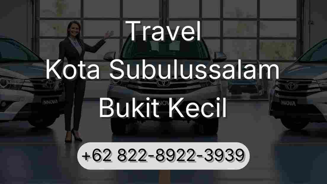 Travel Kota Subulussalam Bukit Kecil