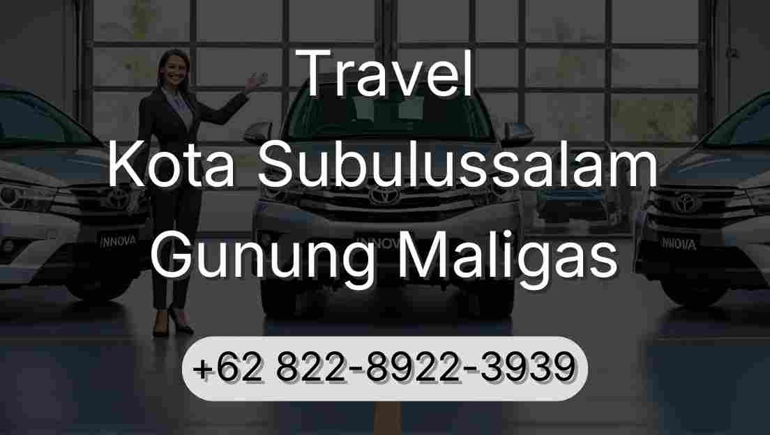 Travel Kota Subulussalam Gunung Maligas