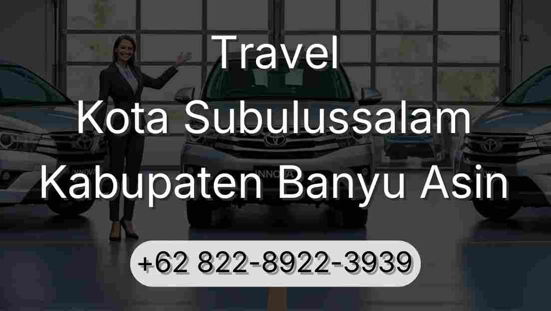 Travel Kota Subulussalam Kabupaten Banyu Asin