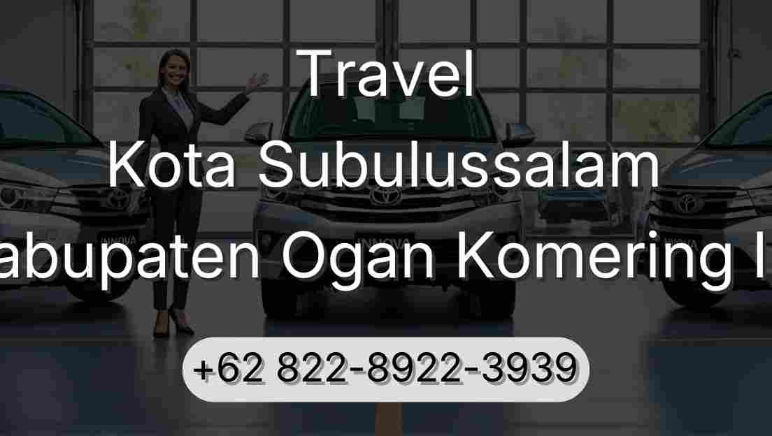 Travel Kota Subulussalam Kabupaten Ogan Komering Ilir