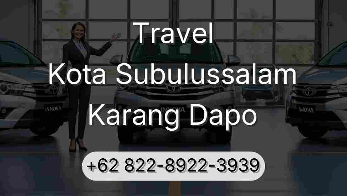 Travel Kota Subulussalam Karang Dapo