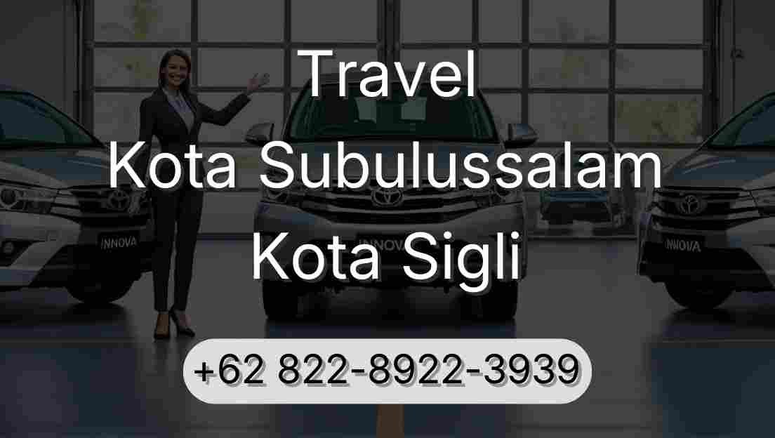 Travel Kota Subulussalam Kota Sigli