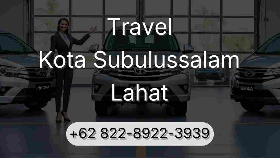 Travel Kota Subulussalam Lahat
