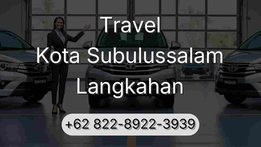 Travel Kota Subulussalam Langkahan
