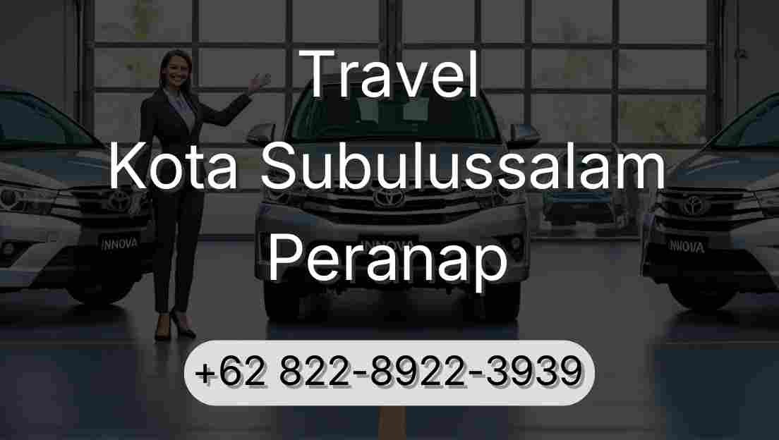 Travel Kota Subulussalam Peranap