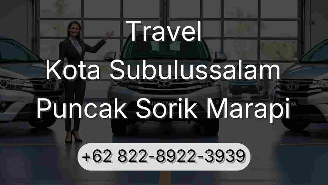 Travel Kota Subulussalam Puncak Sorik Marapi