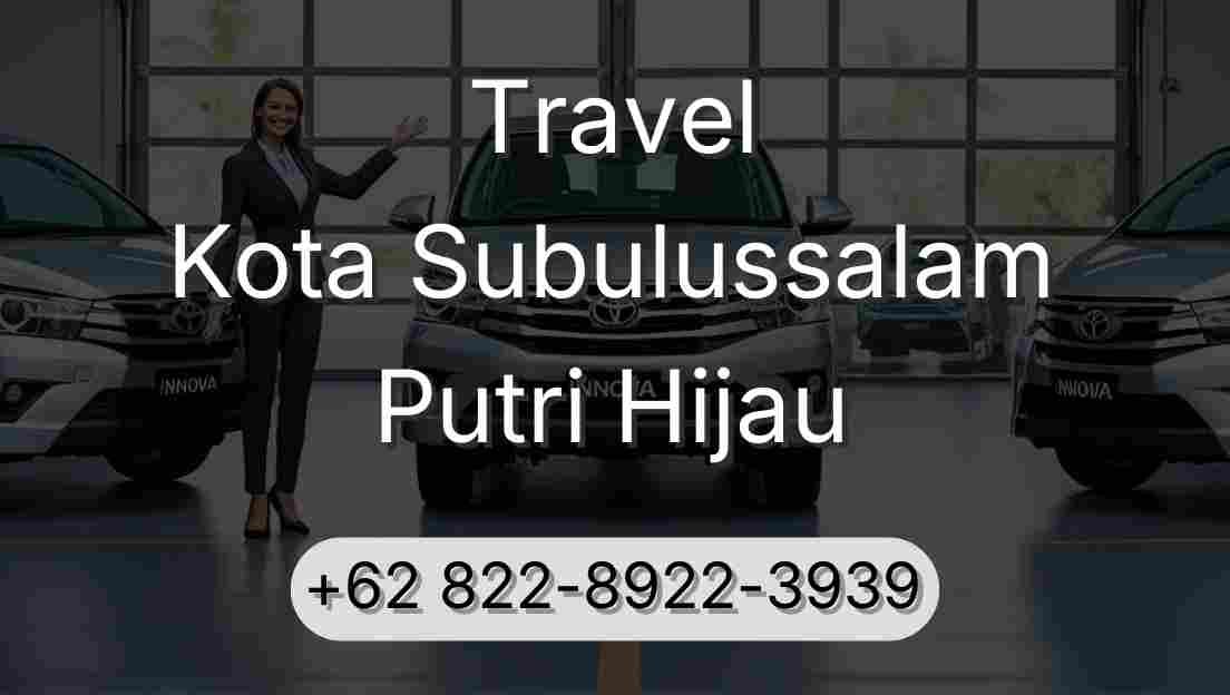 Travel Kota Subulussalam Putri Hijau
