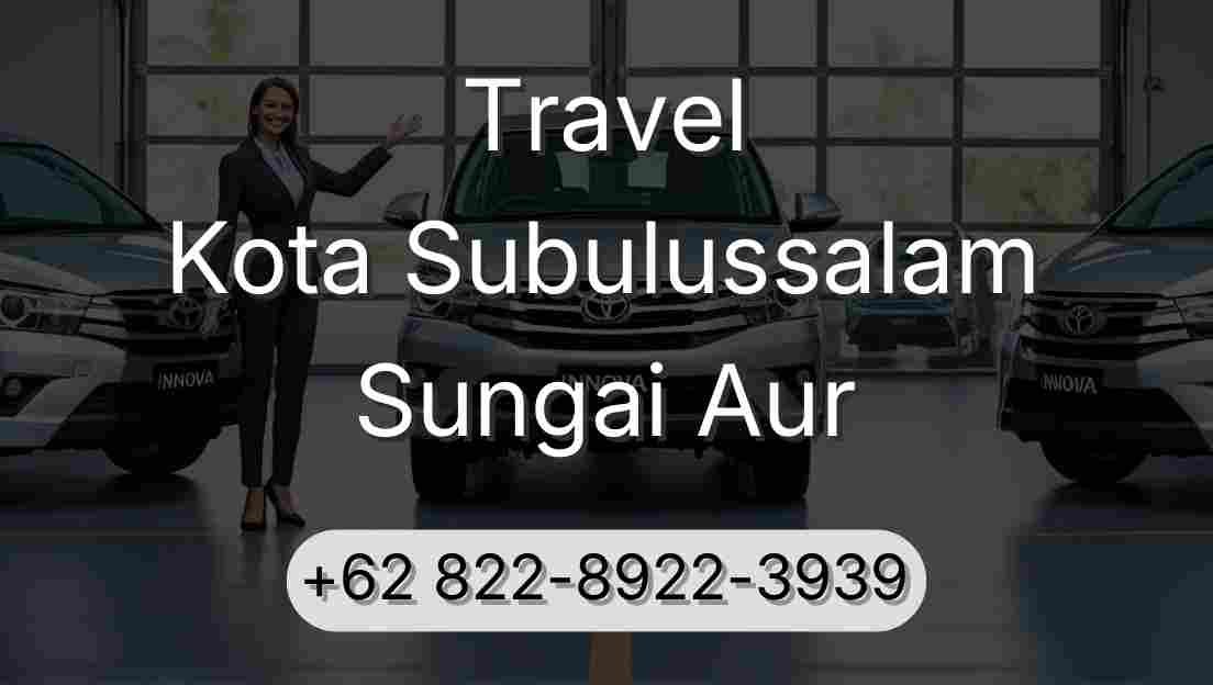 Travel Kota Subulussalam Sungai Aur