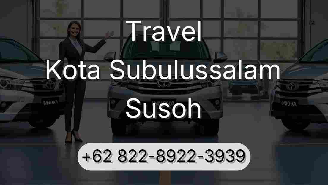 Travel Kota Subulussalam Susoh
