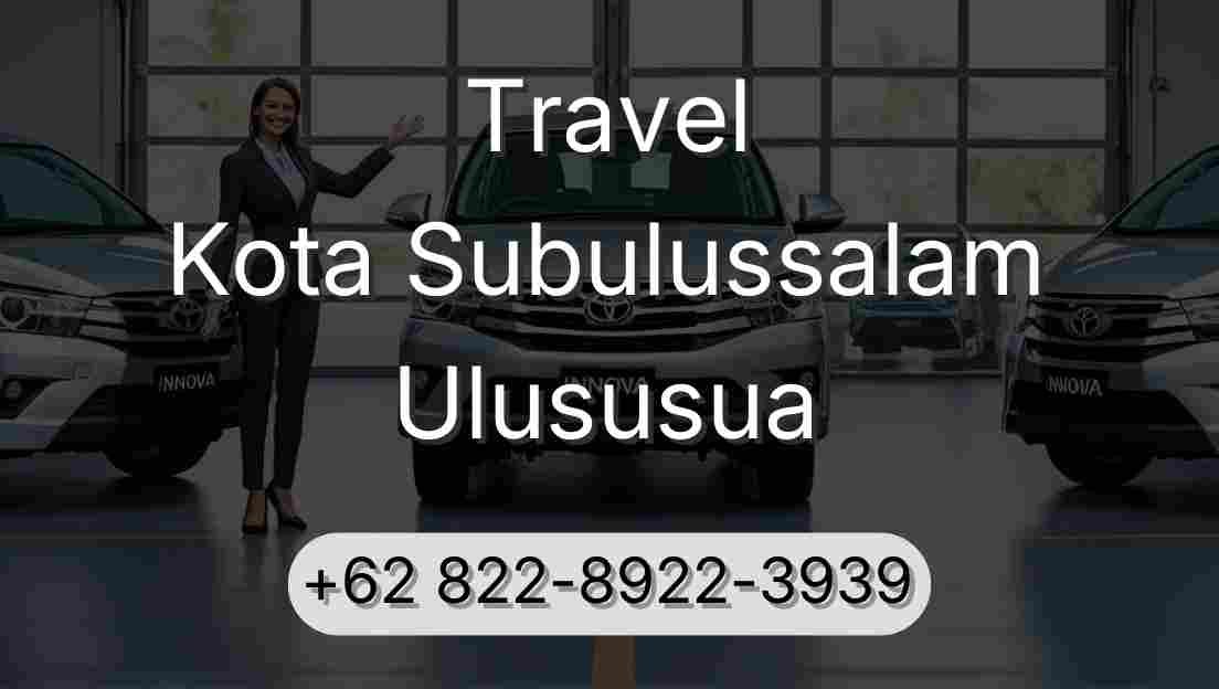 Travel Kota Subulussalam Ulususua