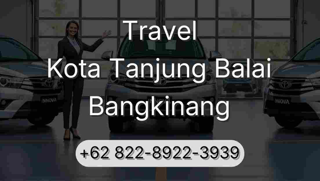 Travel Kota Tanjung Balai Bangkinang