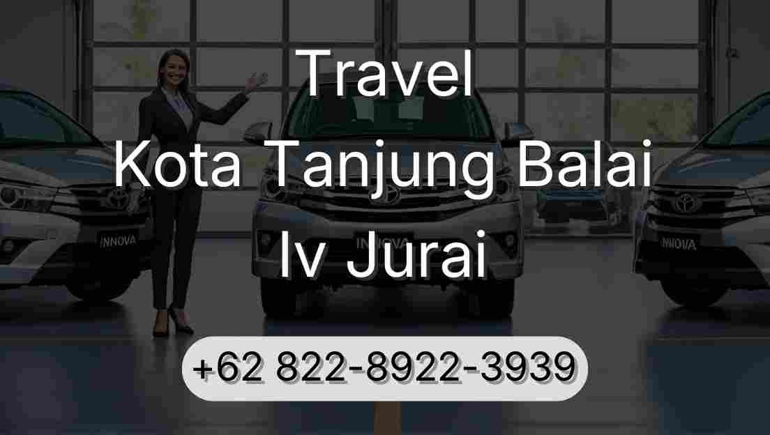 Travel Kota Tanjung Balai Iv Jurai