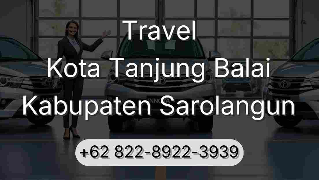 Travel Kota Tanjung Balai Kabupaten Sarolangun