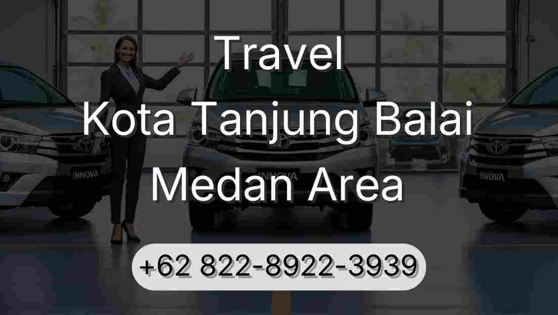 Travel Kota Tanjung Balai Medan Area
