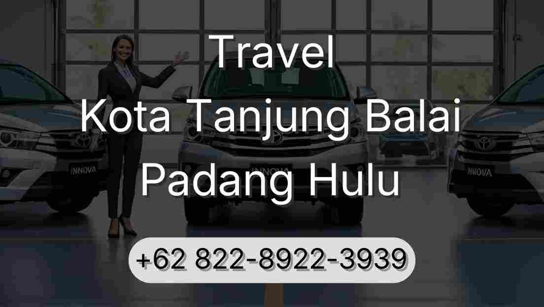 Travel Kota Tanjung Balai Padang Hulu