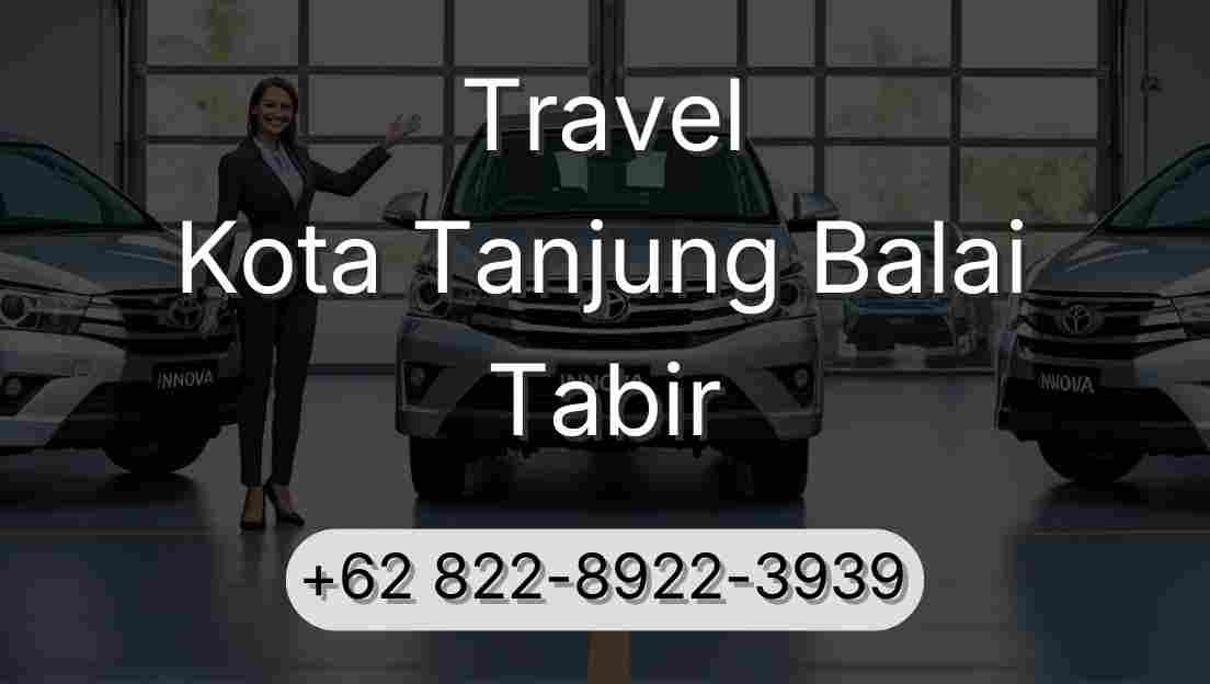Travel Kota Tanjung Balai Tabir