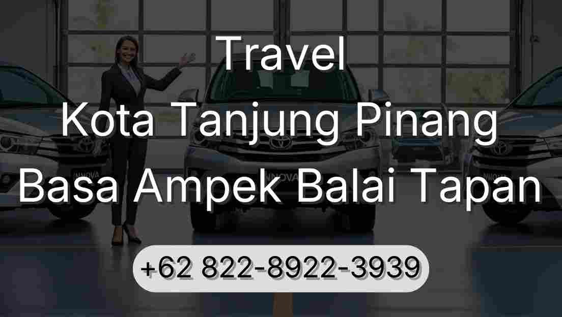 Travel Kota Tanjung Pinang Basa Ampek Balai Tapan