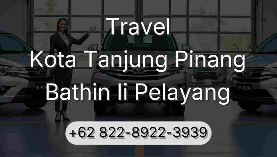 Travel Kota Tanjung Pinang Bathin Ii Pelayang