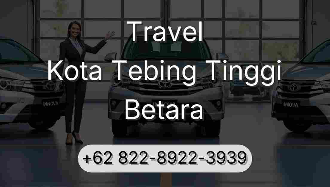 Travel Kota Tebing Tinggi Betara