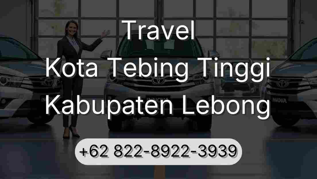 Travel Kota Tebing Tinggi Kabupaten Lebong