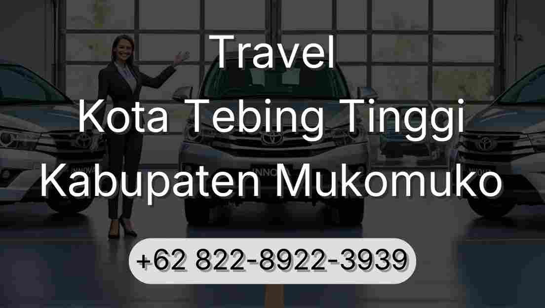 Travel Kota Tebing Tinggi Kabupaten Mukomuko
