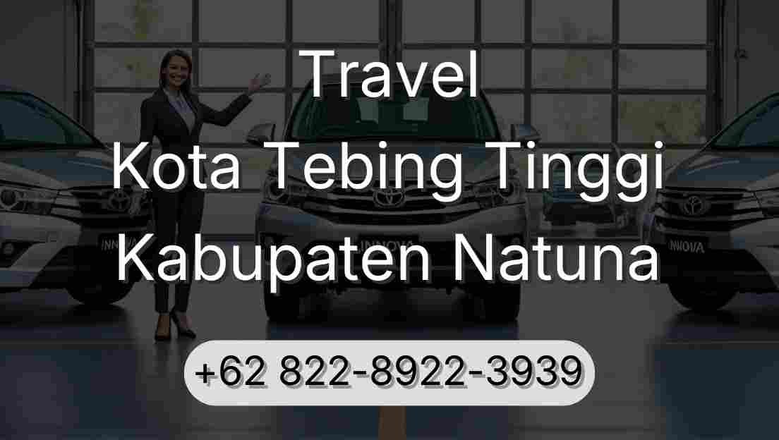 Travel Kota Tebing Tinggi Kabupaten Natuna