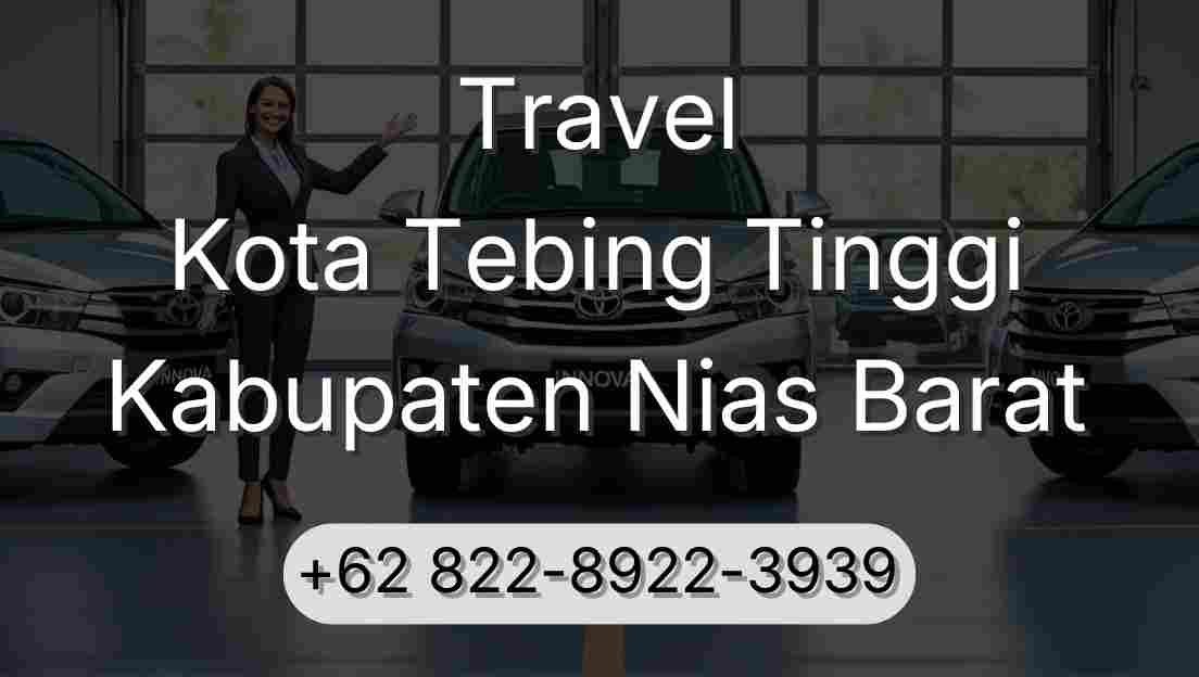 Travel Kota Tebing Tinggi Kabupaten Nias Barat