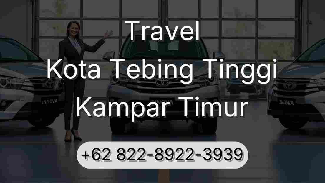 Travel Kota Tebing Tinggi Kampar Timur