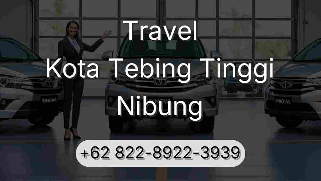 Travel Kota Tebing Tinggi Nibung