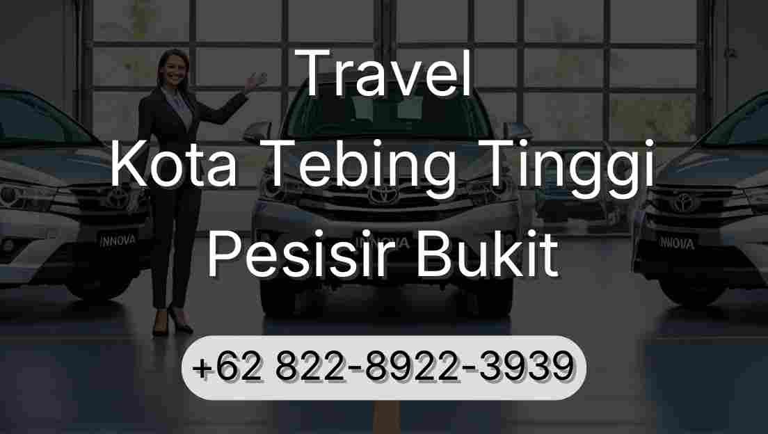 Travel Kota Tebing Tinggi Pesisir Bukit