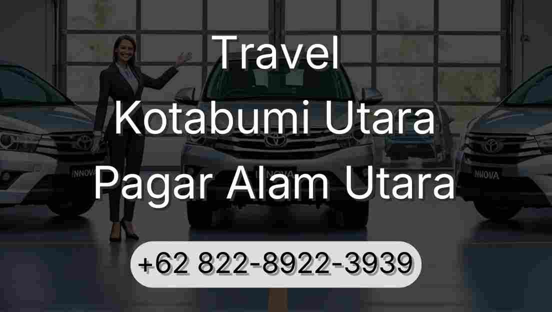 Travel Kotabumi Utara Pagar Alam Utara
