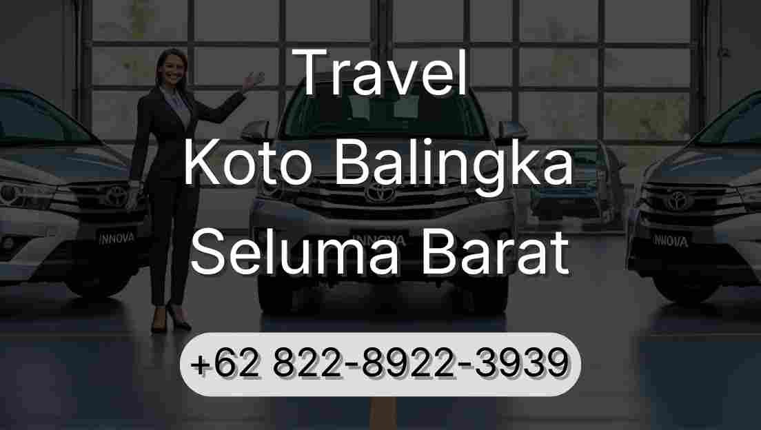 Travel Koto Balingka Seluma Barat