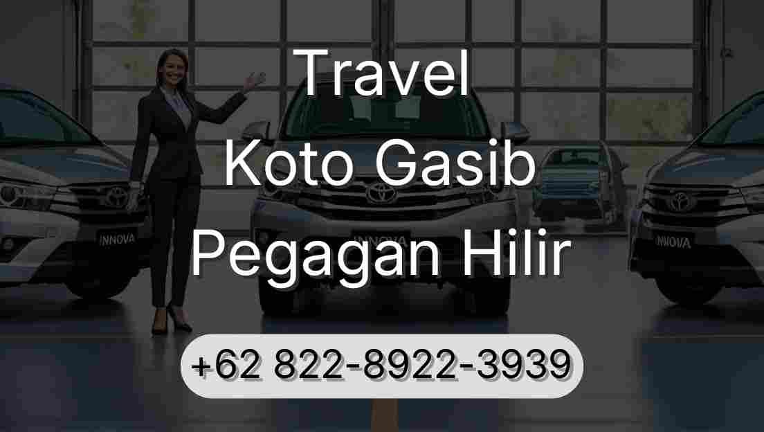 Travel Koto Gasib Pegagan Hilir