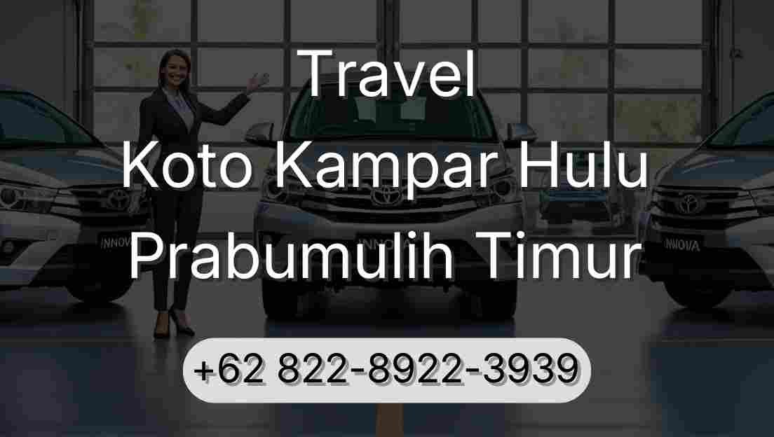 Travel Koto Kampar Hulu Prabumulih Timur