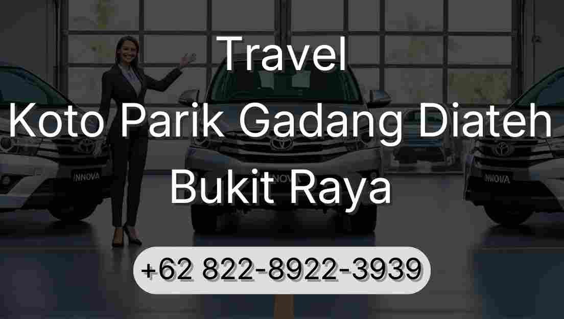 Travel Koto Parik Gadang Diateh Bukit Raya
