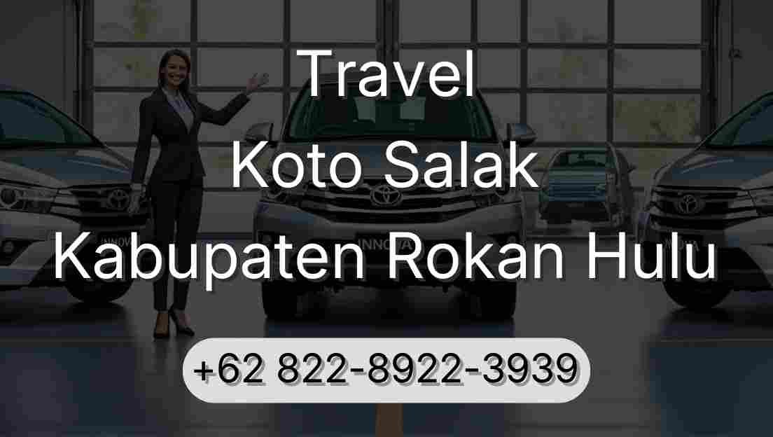 Travel Koto Salak Kabupaten Rokan Hulu