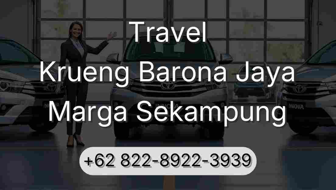 Travel Krueng Barona Jaya Marga Sekampung