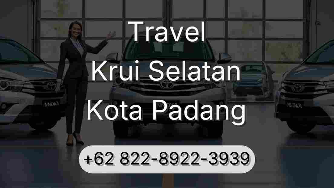 Travel Krui Selatan Kota Padang