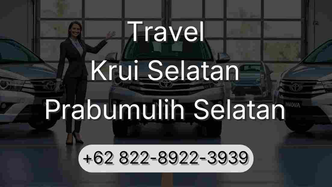 Travel Krui Selatan Prabumulih Selatan